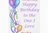 Happy Birthday to the One I Love Cards Happy 40th Birthday to the One I Love Zazzle