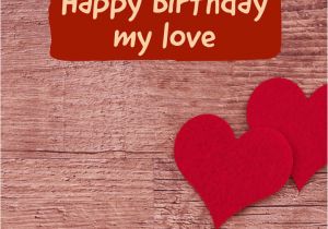 Happy Birthday to You My Love Quotes Romantic and Naughty Birthday Wishes for Boyfriend