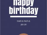 Happy Birthday Travel Quotes 105 Best Images About Happy Birthday Wishes On Pinterest