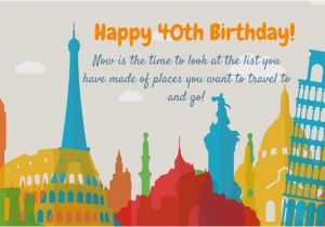 Happy Birthday Travel Quotes Happy 40th Birthday Wishes