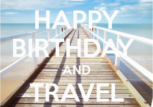 Happy Birthday Travel Quotes Happy Birthday and Travel the World Poster Terthed