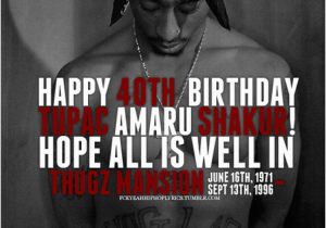 Happy Birthday Tupac Quotes Fallen Idols Images Happy Birthday Tupac Wallpaper and