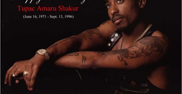 Happy Birthday Tupac Quotes Happy Birthday to the Legend Tupac Shakur Born June