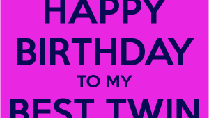 Happy Birthday Twin Sister Quotes Happy Birthday Twins Quotes Quotesgram