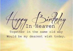 Happy Birthday Up In Heaven Quotes Best Birthday Quotes Happy Birthday In Heaven Brother