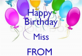 Happy Birthday Vahini Banner Happy Birthday Miss From Vahini Keep Calm and Carry On