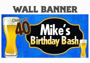 Happy Birthday Vinyl Banners Cheers Beer Happy Birthday Banner Happy 40th Birthday