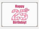 Happy Birthday Vinyl Banners Happy 25th Birthday Happy 25th Birthday Banners Signs