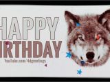 Happy Birthday Virtual Cards Happy Birthday Wolf Virtual Birthday Card Youtube