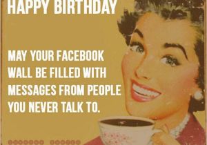 Happy Birthday Wishes and Quotes On Facebook Birthday Sayings Funny Facebook Quotes Hunger