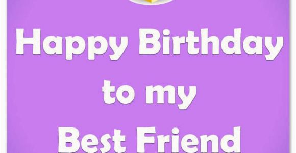 Happy Birthday Wishes to My Best Friend Quotes Best Friend Birthday Quotes Quotesgram