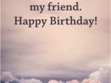 Happy Birthday Wishes to My Friend Quotes 32 Best Images About Thank You Quotes On Pinterest