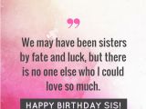 Happy Birthday Wishes to My Sister Quotes 35 Special and Emotional Ways to Say Happy Birthday Sister
