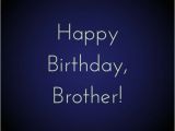 Happy Birthday Younger Brother Quotes Ain 39 T No Cake Big Enough Funny Birthday Wishes for Brothers