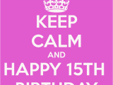 Happy Fifteenth Birthday Quotes Happy 15th Birthday Quotes Quotesgram