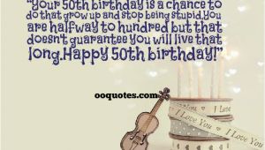 Happy Fiftieth Birthday Quotes Happy 50th Birthday Quotes Quotesgram