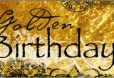 Happy Golden Birthday Quotes Golden Birthday Quotes Quotesgram