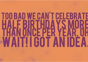 Happy Half Birthday Quotes Half Birthday Messages Wishes Messages Sayings