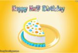 Happy Half Birthday Quotes Happy Half Birthday Half Birthday Wishes