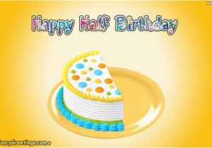 Happy Half Birthday Quotes Happy Half Birthday Half Birthday Wishes