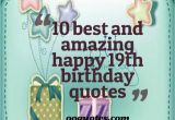 Happy Nineteenth Birthday Quotes Happy 19th Birthday Quotes Quotesgram