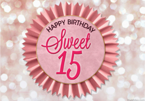 Happy Sweet 15 Birthday Quotes 36 15th Birthday Wishes