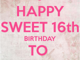 Happy Sweet 16 Birthday Quotes Sweet 16 Birthday Quotes Happy Quotesgram