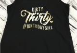 Hashtag for Birthday Girl Dirty Thirty Hashtag Birthday Girl Tank top Turning 30