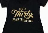 Hashtag for Birthday Girl Dirty Thirty Hashtag Birthday Girl Vneck Tshirt Turning