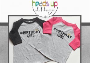 Hashtag for Birthday Girl Raglan Birthday Shirt toddler Girl Hashtag toddler Girl
