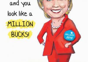 Hillary Clinton Happy Birthday Card Funny Hillary Clinton Cards New Fresh and Funny