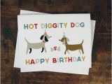 Hot Dog Birthday Card Cute Birthday Card Hot Diggity Dog by thebeautifulproject