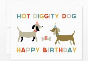Hot Dog Birthday Card Cute Birthday Card Hot Diggity Dog Greeting Card Dog