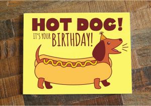 Hot Dog Birthday Card Funny Birthday Card Hot Dog Dachshund Card Dog