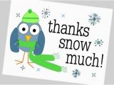 How Much are Birthday Cards Quot Thanks Snow Much Quot Greeting Cards Cute Winter Thank You