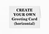 How to Create A Birthday Card Online Create Your Own Greeting Card Horizontal Zazzle
