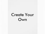 How to Create Your Own Birthday Card Create Your Own Funny Birthday Card Zazzle