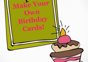 How to Create Your Own Birthday Card Make Your Own Birthday Card Madame Deals
