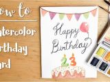 How to Do Birthday Card Easy Diy Watercolor Birthday Card Youtube