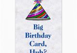 How to Make A Big Birthday Card Big Birthday Card Huh Birthday Card Zazzle