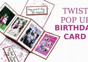 How to Make A Birthday Card with Photo Unique Twist Pop Up Card Diy Birthday Greeting Card