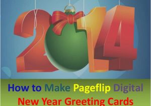 How to Make A Digital Birthday Card 3 Steps to Make Pageflip Digital New Year Greeting Cards