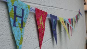 How to Make A Happy Birthday Banner How to Make A Fabric Happy Birthday Banner Using A Cricut