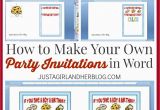 How to Word A Birthday Invitation How to Make Your Own Party Invitations Just A Girl and