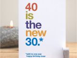 Humorous 40th Birthday Cards 39 40 is the New 30 39 Funny 40th Birthday Card by Wordplay