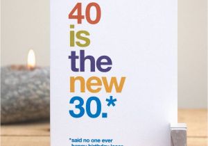 Humorous 40th Birthday Cards 39 40 is the New 30 39 Funny 40th Birthday Card by Wordplay