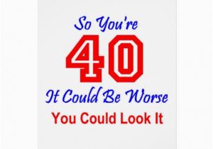 Humorous 40th Birthday Cards Funny 40th Quotes Quotesgram