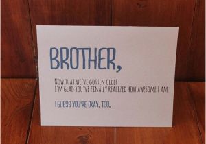 Humorous Birthday Cards for Brother Best 20 Brother Birthday Quotes Ideas On Pinterest