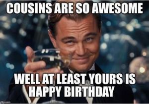 Humorous Happy Birthday Memes 130 Happy Birthday Cousin Quotes Images and Memes