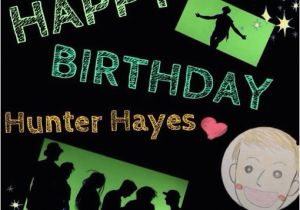 Hunter Hayes Birthday Card Hunter Hayes 39 S Birthday Celebration Happybday to